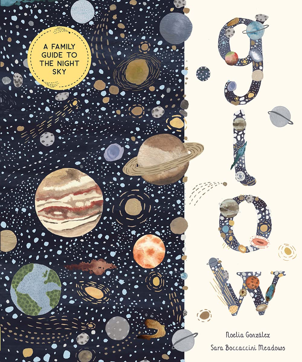 Glow: A Family Guide To The Night Sky