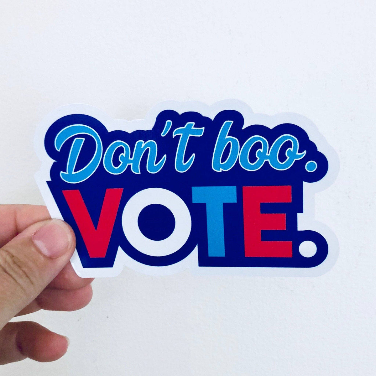 Don&#39;t Boo. Vote. Vinyl Sticker